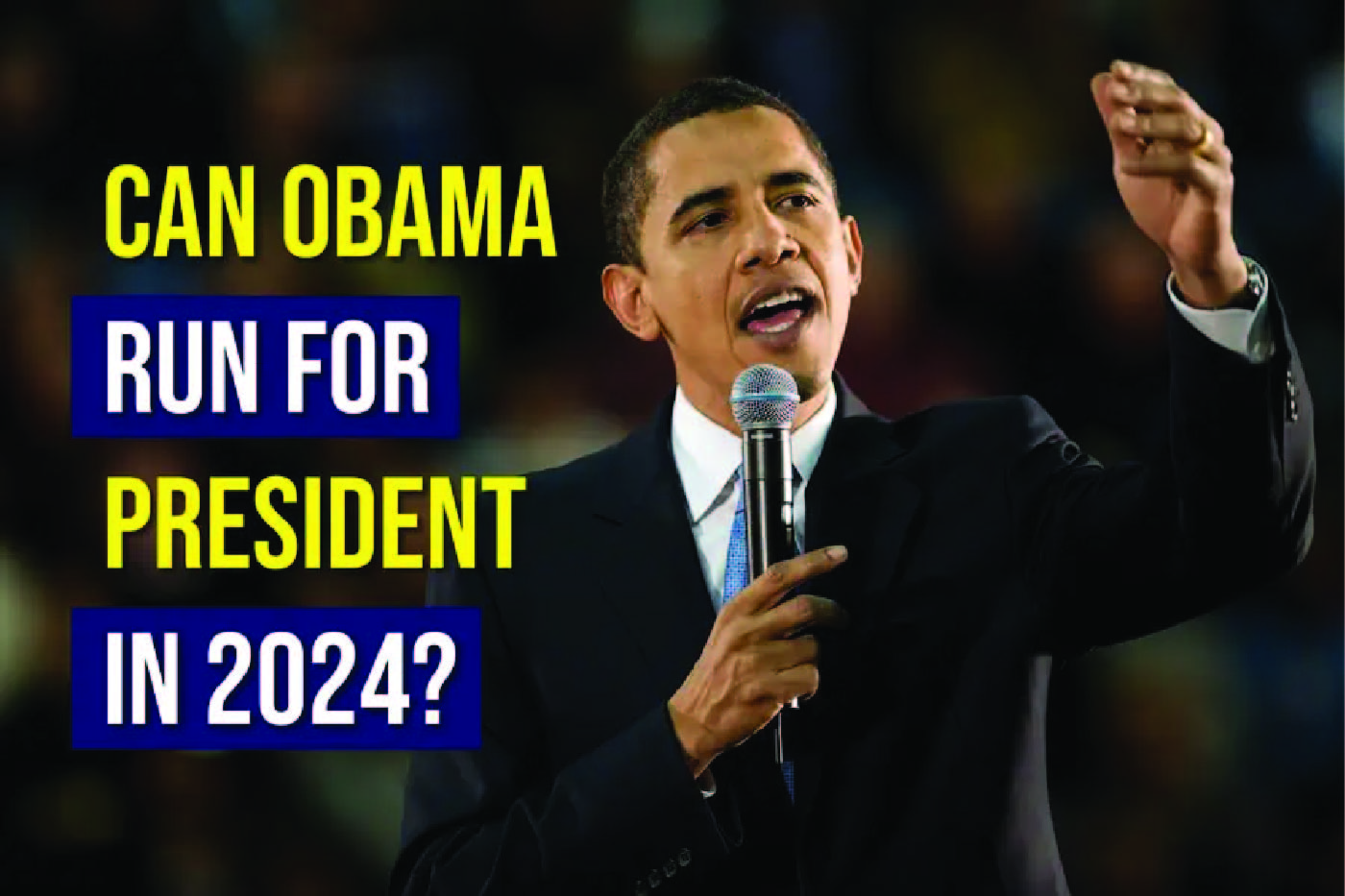 Can Obama Run For President In 2024
