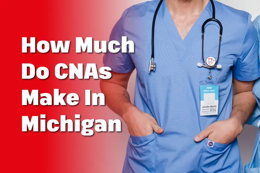 How Much Do CNAs Make In Michigan