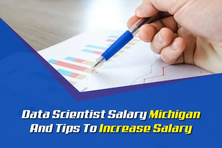 Data Scientist Salary Michigan And Tips To Increase Salary