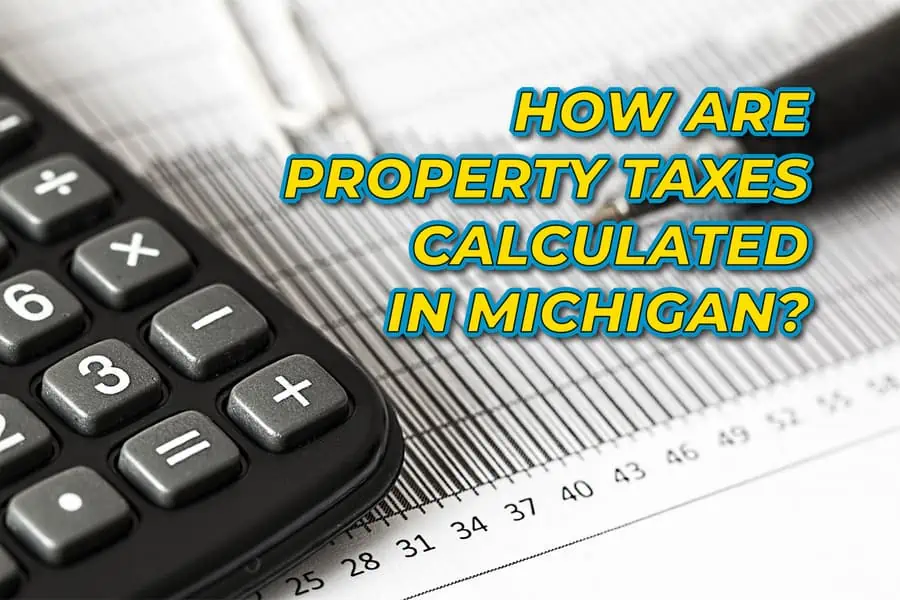 How Are Property Taxes Calculated In Michigan