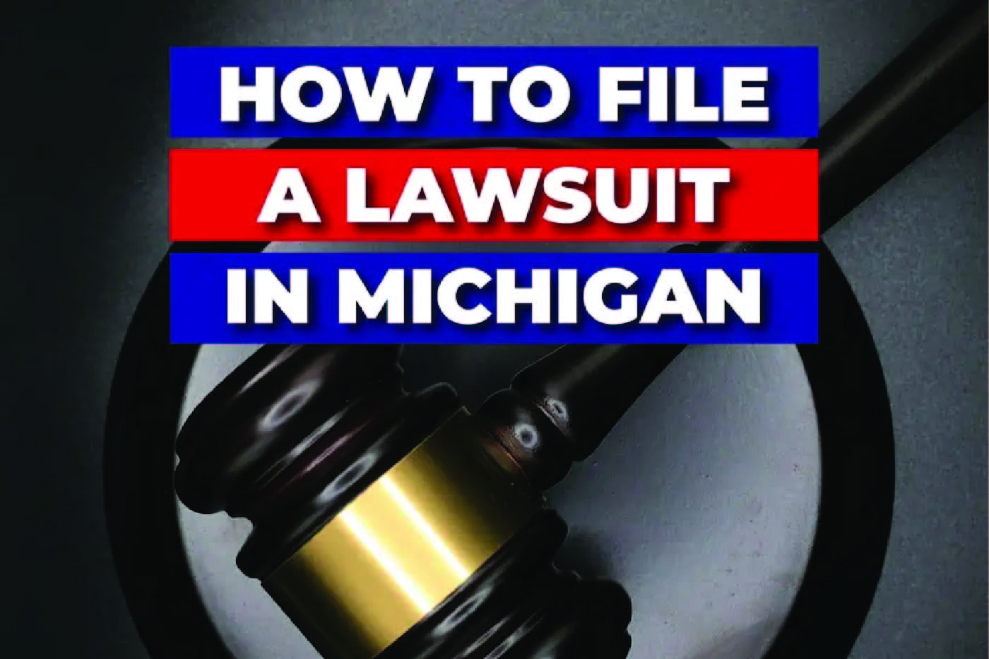 How To File A Lawsuit In Michigan