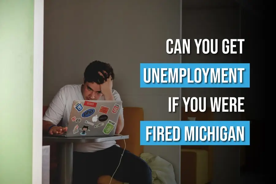 Can You Get Unemployment If You Were Fired Michigan