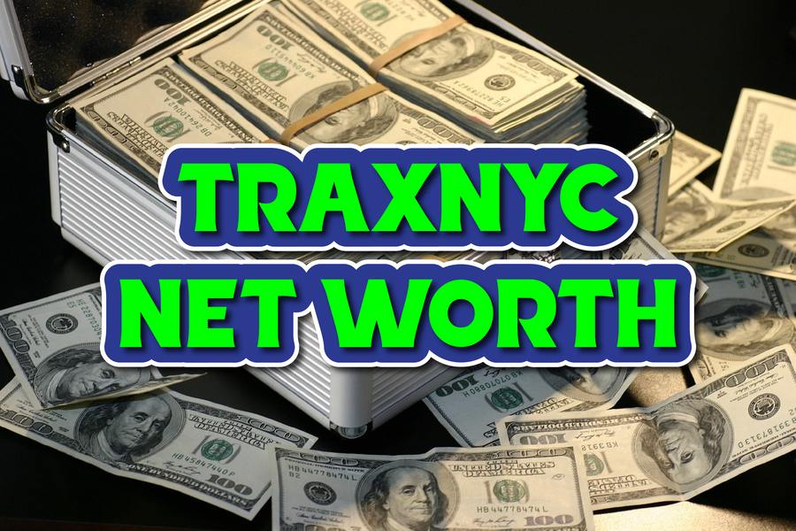 Traxnyc Net Worth