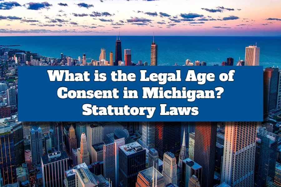 What is the Legal Age of Consent in Michigan